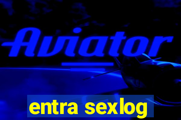 entra sexlog